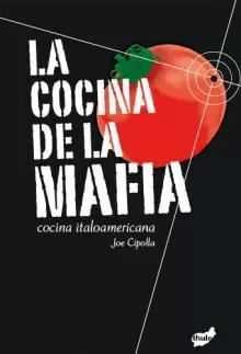 LA COCINA DE LA MAFIA LA COCINA DE LA MAFIA