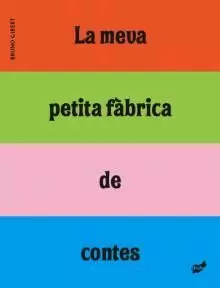 LA MEVA PETITA FÀBRICA DE CONTES