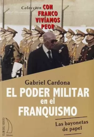 EL PODER MILITAR DEL FRANQUISMO