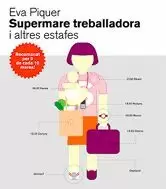 SUPERMARE TREBALLADORA I ALTRES ESTAFES