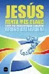 JESUS RENTA MES BLANC O COM L'ESGLESIA VA INVENTAR EL MARQUETING