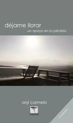 DÉJAME LLORAR: UN APOYO EN LA PÉRDIDA