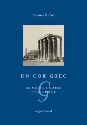 COR GREC, UN -MEMORIES I NOTES D´UN VIATGE-
