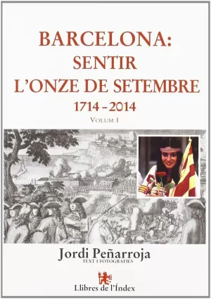 BARCELONA SENTIR L'ONZE DE SETEMBRE 1714-2014