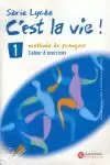 C'EST LA VIE 1 EXERCICES +CD SERIE LYCEE