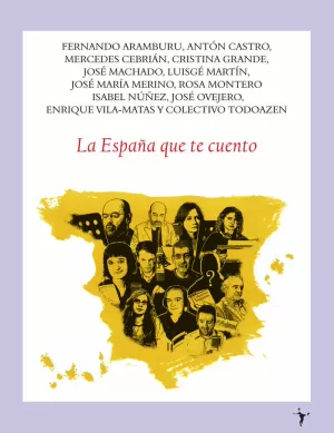 LA ESPAÑA QUE TE CUENTO LA ESPAÑA QUE TE CUENTO
