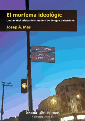 MORFEMA IDEOLOGIC, EL -UNA ANALISI CRITICA DELS MODELS DE LL