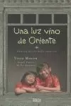 UNA LUZ VINO DE ORIENTE