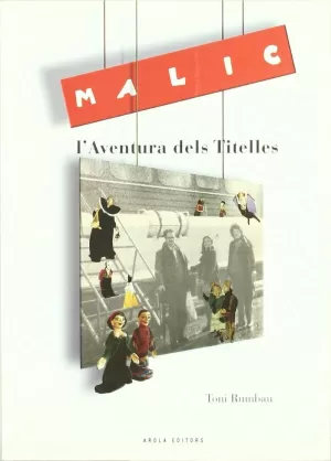 MALIC, L'AVENTURA DELS TITELLES