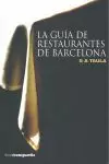LA GUÍA DE RESTAURANTES DE BARCELONA 5 A TAULA CINC LA GUÍA DE RESTAURANTES DE BARCELONA 5 A TAULA CINC