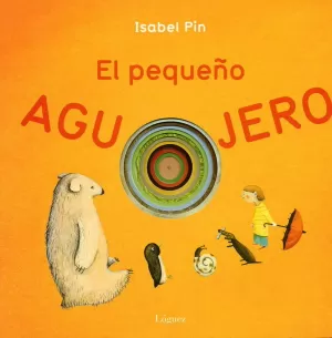 EL PEQUEÑO AGUJERO