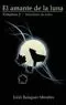 AMANTE DE LA LUNA 2, EL- SOMBRAS DE LOBO