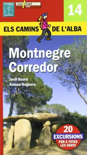 MONTNEGRE CORREDOR - ELS CAMINS DE L´ALBA