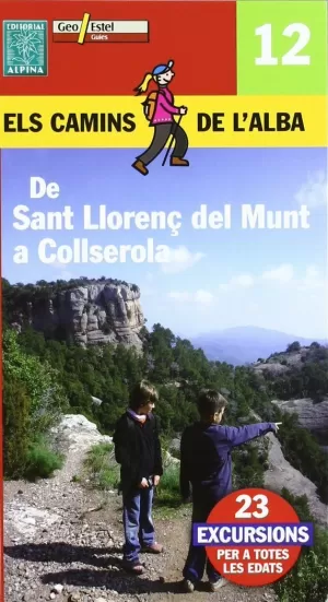 DE SANT LLORENÇ DEL MUNT A COLLSEROLA - ELS CAMINS DEL ALBA
