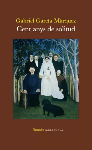 CENT ANYS DE SOLITUD CENT ANYS DE SOLITUD