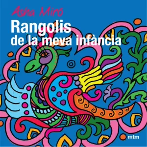 RANGOLIS DE LA MEVA INFANCIA