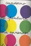 CUADERNO DE PINTURA PARA APRENDE LOS COLORES