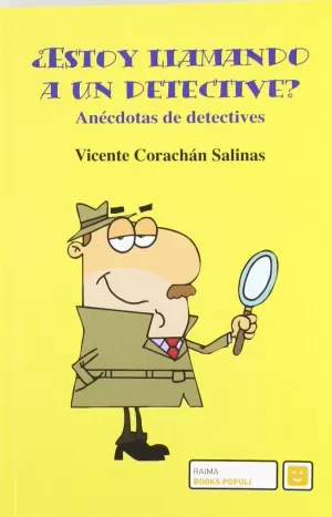 ¿ESTOY LLAMANDO A UN DETECTIVE? ¿ESTOY LLAMANDO A UN DETECTIVE?