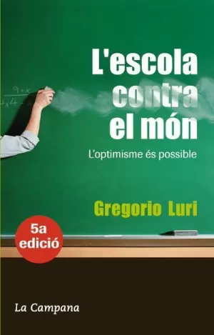 ESCOLA CONTRA EL MON -300