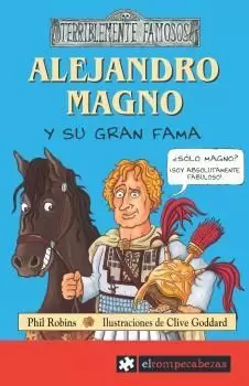 ALEJANDRO MAGNO Y SU GRAN FAMA