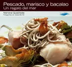 PESCADO MARISCO Y BACALAO -UN REGALO DEL MAR-