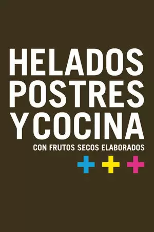 HELADOS POSTRES Y COCINA CON FRUTOS SECOS ELABORADOS