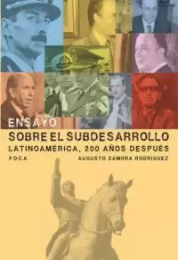 ENSAYO SOBRE EL SUBDESARROLLO: LATINOAMÉRICA 200 AÑOS DESPUÉS