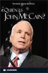 ¿QUIÉN ES JOHN MCCAIN? ¿QUIÉN ES JOHN MCCAIN?