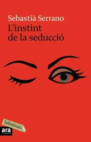 L´INSTINT DE LA SEDUCCIO LABUTXACA