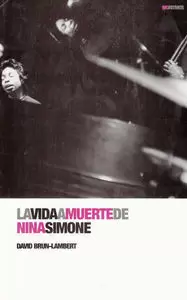 LA VIDA A MUERTE DE NINA SIMONE