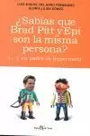 SABIAS QUE BRAD PITT Y EPI SON LA MISMA PERSONA