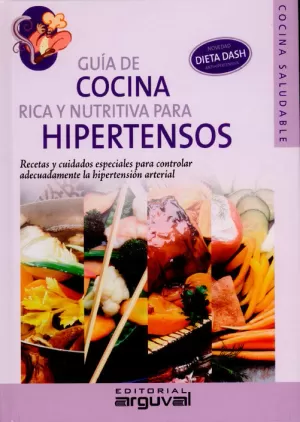 COCINA RICA Y NUTRITIVA PARA HIPERTENSOS