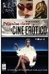 PELICULAS CLAVE DEL CINE EROTICO