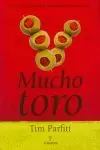 MUCHO TORO MUCHO TORO