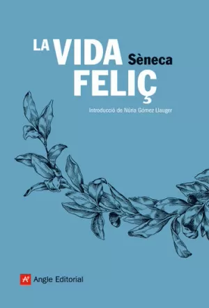 VIDA FELIÇ, LA