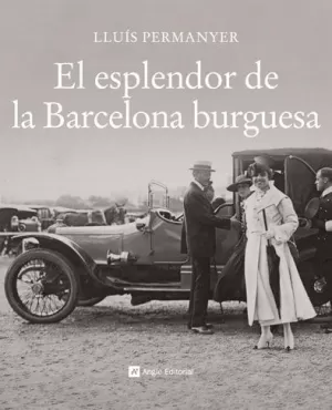 EL ESPLENDOR DE LA BARCELONA BURGUESA - CASTELLA