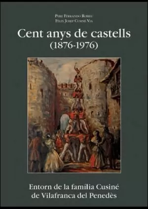 CENT ANYS DE CASTELLS (1876-1976)