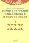 POLITICAS DE INFORMACION Y DOCUMENTACION EN ESPAÑA DEL SIGLO XIX