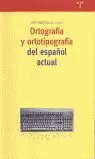 ORTOGRAFIA Y ORTOTIPOGRAFIA DEL ESPAÑOL ACTUAL