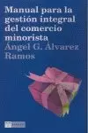 MANUAL PARA LA GESTION INTEGRAL DEL COMERCIO MINOR