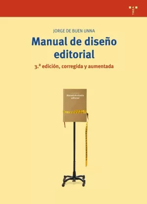 MANUAL DE DISEÑO EDITORIAL. 3.ª EDICIÓN, CORREGIDA Y AUMENTADA