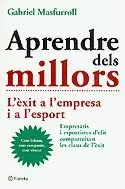 APRENDRE DELS MILLORS -L'EXIT A L'EMPRESA I A L'ESPORT-