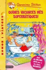 QUINES VACANCES MÉS SUPERRÀTIQUES