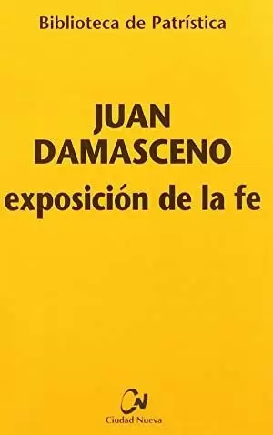 EXPOSICION DE LA FE. (DAMASCENO)