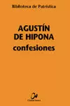 CONFESIONES. AGUSTIN DE HIPONA CONFESIONES. AGUSTIN DE HIPONA
