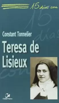 TERESA DE LISIEUZ. 15 DIAS CON...