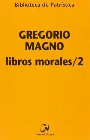 LIBROS MORALES. 2. GREGORIO MAGNO
