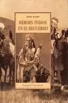 HEROES INDIOS EN EL RECUERDO TI-55
