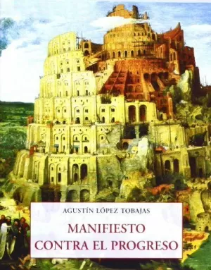MANIFIESTO CONTRA EL PROGRESO MANIFIESTO CONTRA EL PROGRESO