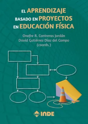 EL APRENDIZAJE BASADO EN PROYECTOS EN EDUCACIÓN FÍSICA EL APRENDIZAJE BASADO EN PROYECTOS EN EDUCACIÓN FÍSICA